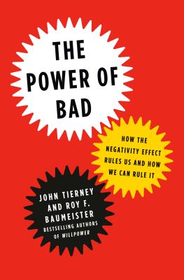 The Power of Bad by John Tierney and Roy F Baumeister
